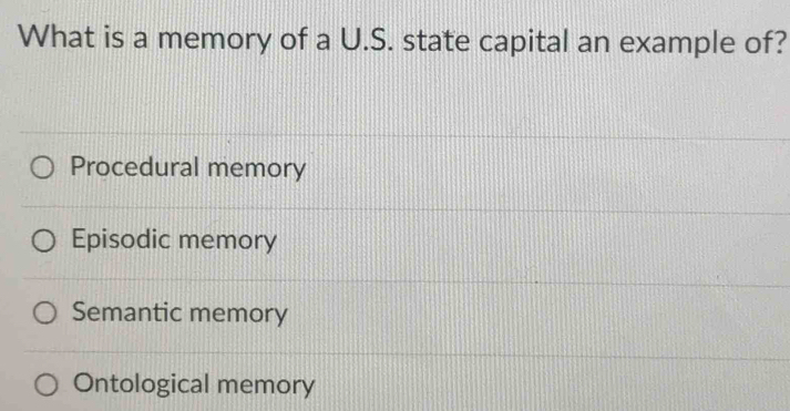 Solved: What is a memory of a U.S. state capital an example of ...