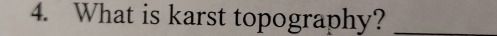 What is karst topography?_