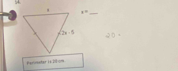 x=
Perimeter is 20 cm.