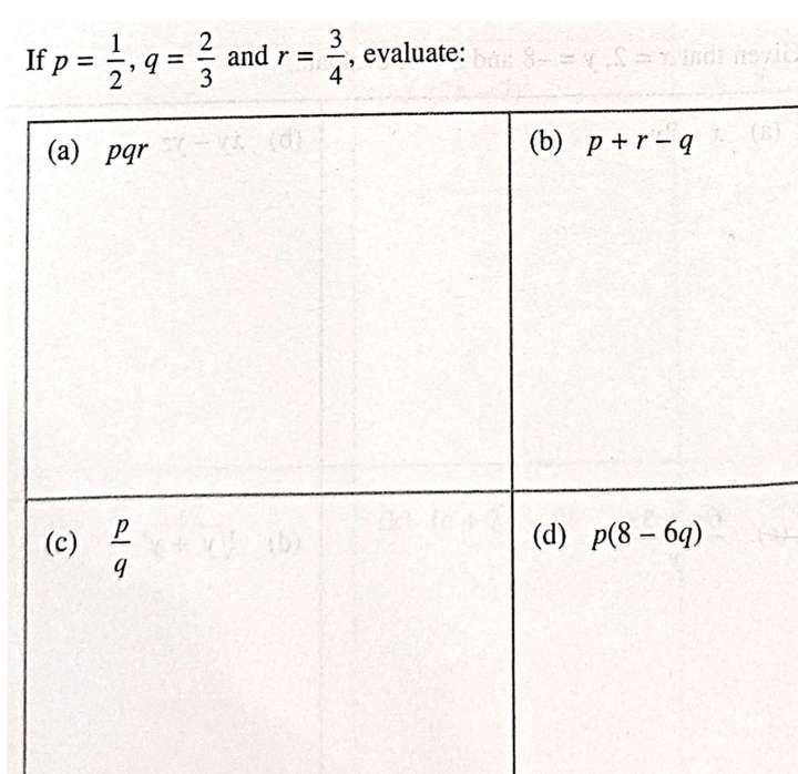 If p= 1/2 ,q= 2/3  and r= 3/4  , evaluate: