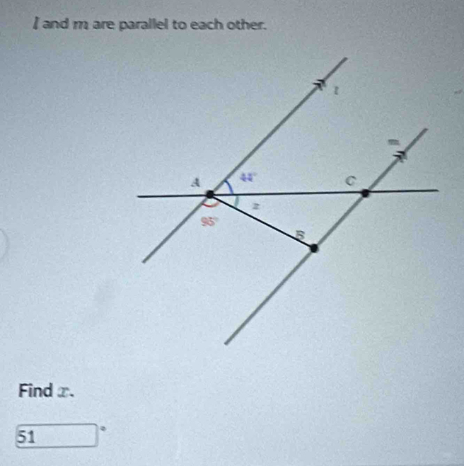 and m are parallel to each other.
Find x.
51°