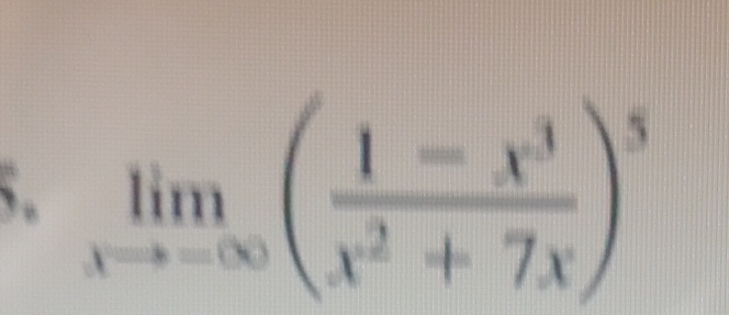 limlimits _xto -∈fty ( (1-x^3)/x^2+7x )^5