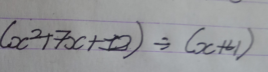 (x^2+7x+12)/ (x+4)