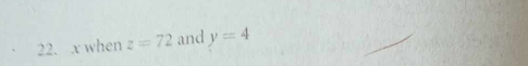 x when z=72 and y=4