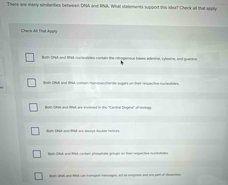 Solved: There are many similarities between DNA and RNA. What ...