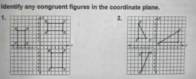 ldentify any congruent figures in the coordinate plane. 
1. 
2.