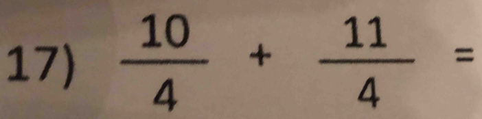  10/4 + 11/4 =