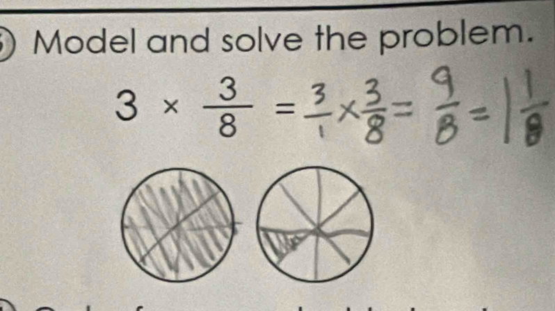 Model and solve the problem.
3*  3/8 =