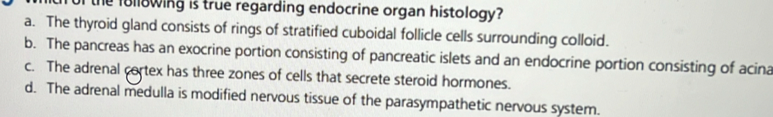 Solved: the following is true regarding endocrine organ histology? a ...