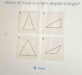 Which of these is a right-angled triangle? 
Zoom