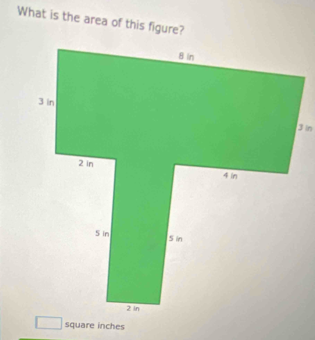 What is the area of this figure?
3 in