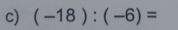 (-18):(-6)=