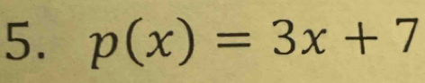 p(x)=3x+7