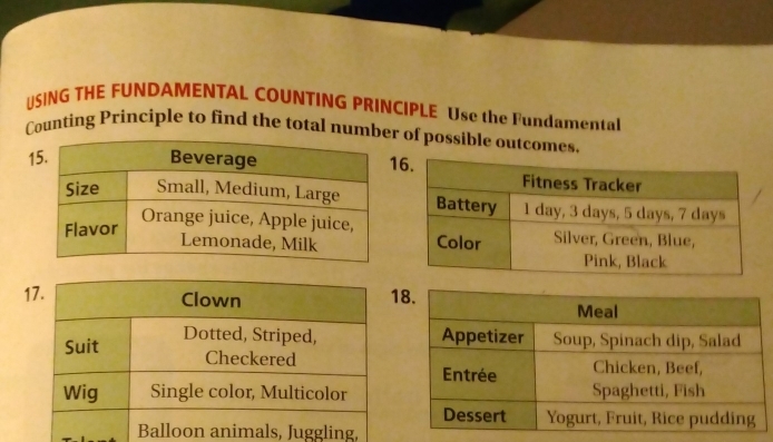 USING THE FUNDAMENTAL COUNTING PRINCIPLE Use the Fundamental 
Counting Principle to find the total numbe of possible outcomes. 
1 
g,