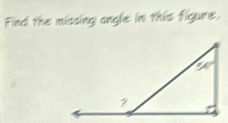 Find the missing angle in this figure.