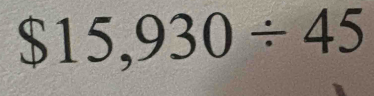 $15,930/ 45