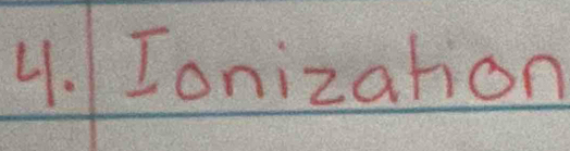 Ionization