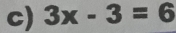 3x-3=6