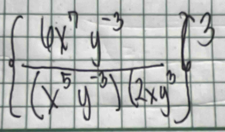  ((6x^7y^(-3))/(x^3y^3)(2xy^3) )^3