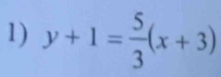 y+1= 5/3 (x+3)