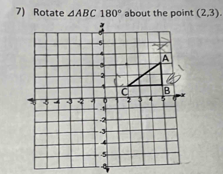 Rotate △ ABC180° about the point (2,3).