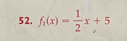 f_1(x)= 1/2 x+5