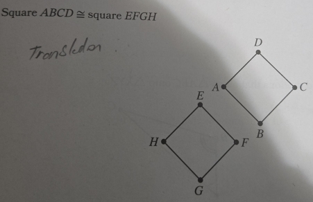 Square ABCD ≅ square EFGH