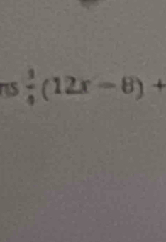  3/4 (12x-8)+