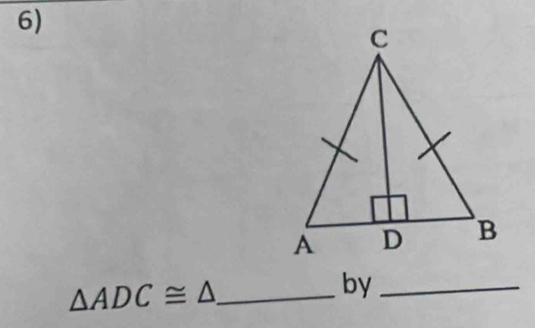 △ ADC≌ △ _ 
by_