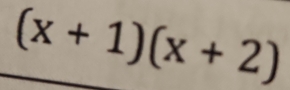 (x+1)(x+2)