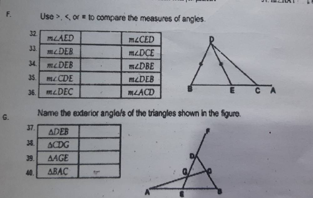 Use >, < or = to compare the measures of angles.
G. Name the exterior anglers of the triangles shown in the figure.
D