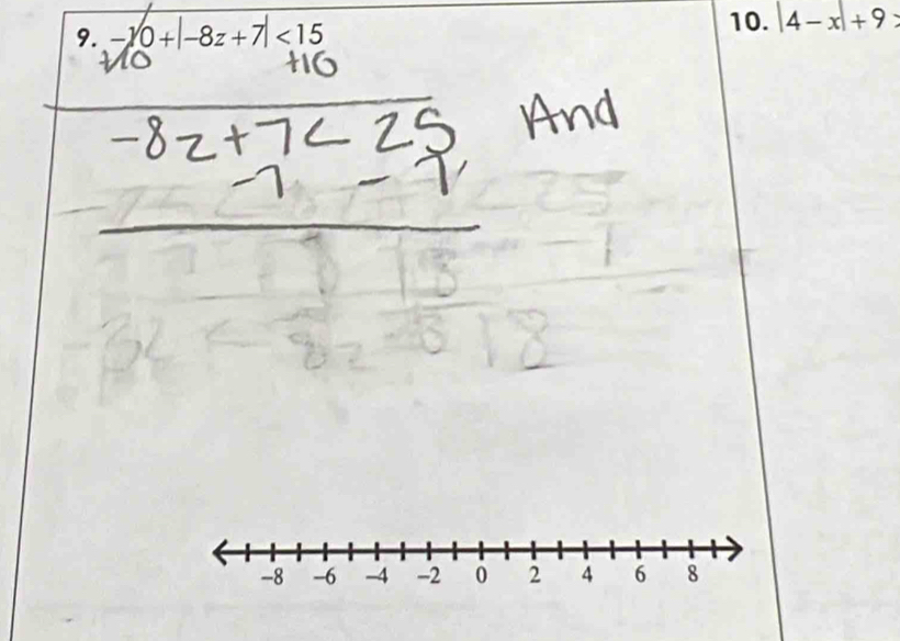 -10+|-8z+7|<15</tex> 
10. |4-x|+9