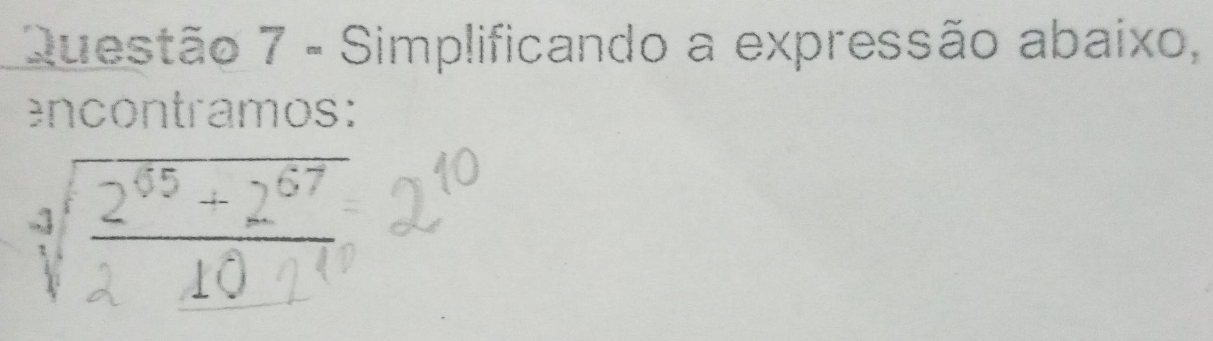 Simplificando a expressão abaixo, 
ncontramos: