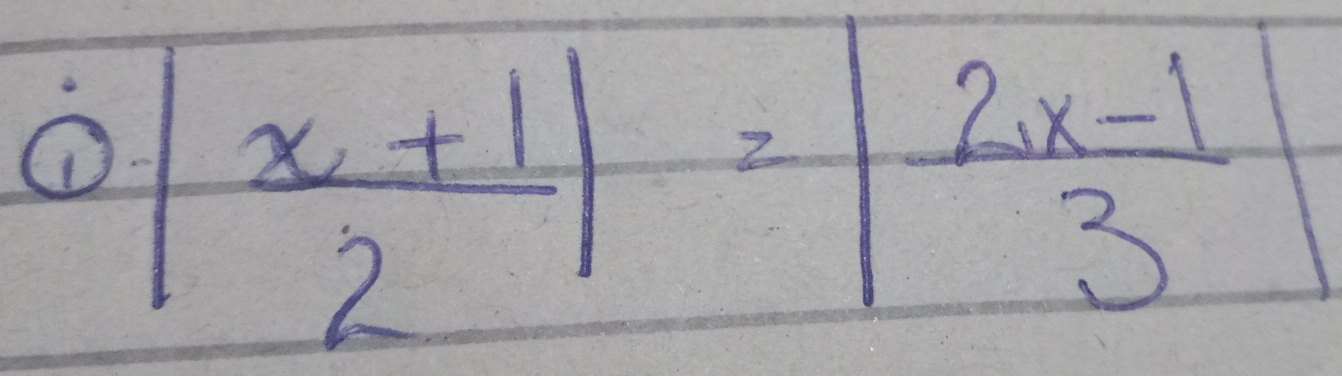 ① | (x+1)/2 |=| (2x-1)/3 |