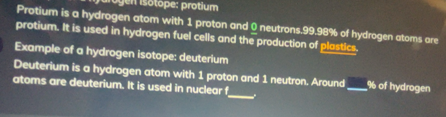 Solved: trogen Isotope: protium Protium is a hydrogen atom with 1 ...