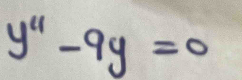 y'prime -9y=0