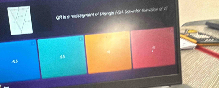 QR is a midsegment of triangle FGM. Solve for the volue of X
a
55
55