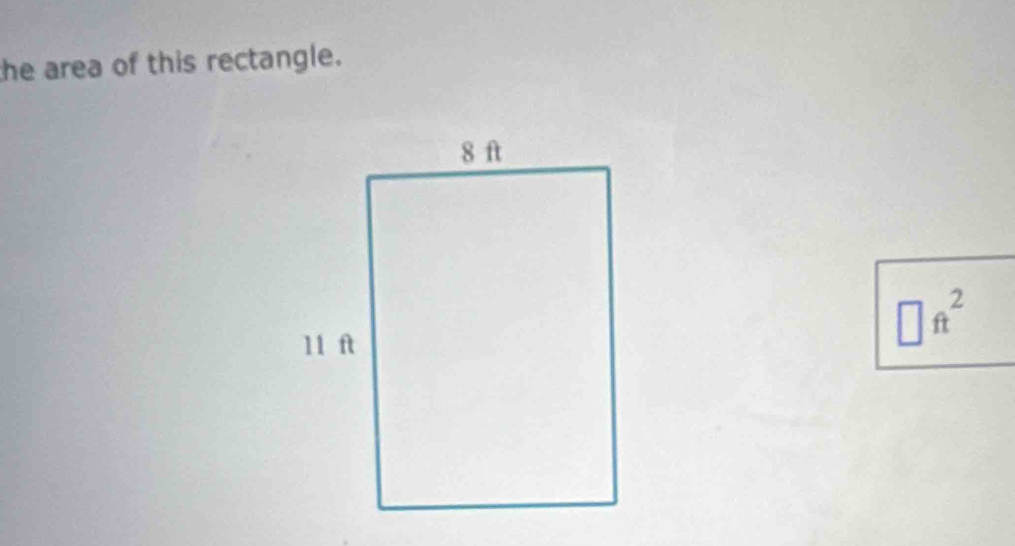 the area of this rectangle.
□ ft^2