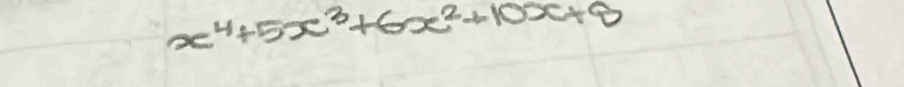 x^4+5x^3+6x^2+10x+8