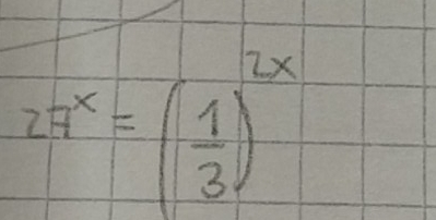 27^x=( 1/3 )^2x