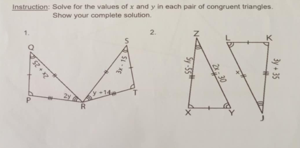 Instruction: Solve for the values of x and y in each pair of congruent triangles.
Show your complete solution.
2.