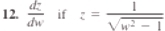  dz/dw  if z= 1/sqrt(w^2-1) 