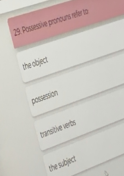 Risolto:Possessive pronouns refer to the object possession transitive ...