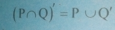 (P∩ Q)'=P∪ Q'