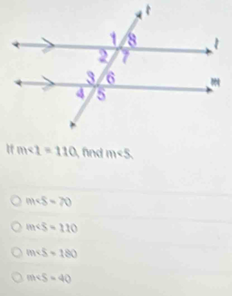 m∠ 1=110 , fnd m<5</tex>.
m∠ S=70
m
m∠ S=180
m∠ S=40
