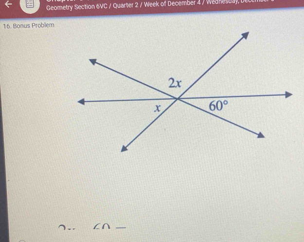 、 Geometry Section 6VC / Quarter 2 / Week of December 4 / Wednesuay, bece
16. Bonus Problem
∩__ L∩_