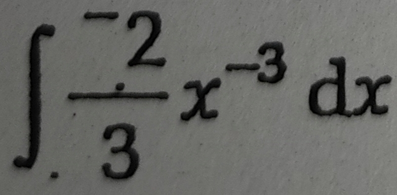 ∈t  (-2)/3 x^(-3)dx