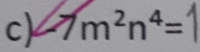 7m^2n^4=