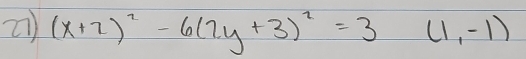 (x+2)^2-6(2y+3)^2=3(1,-1)