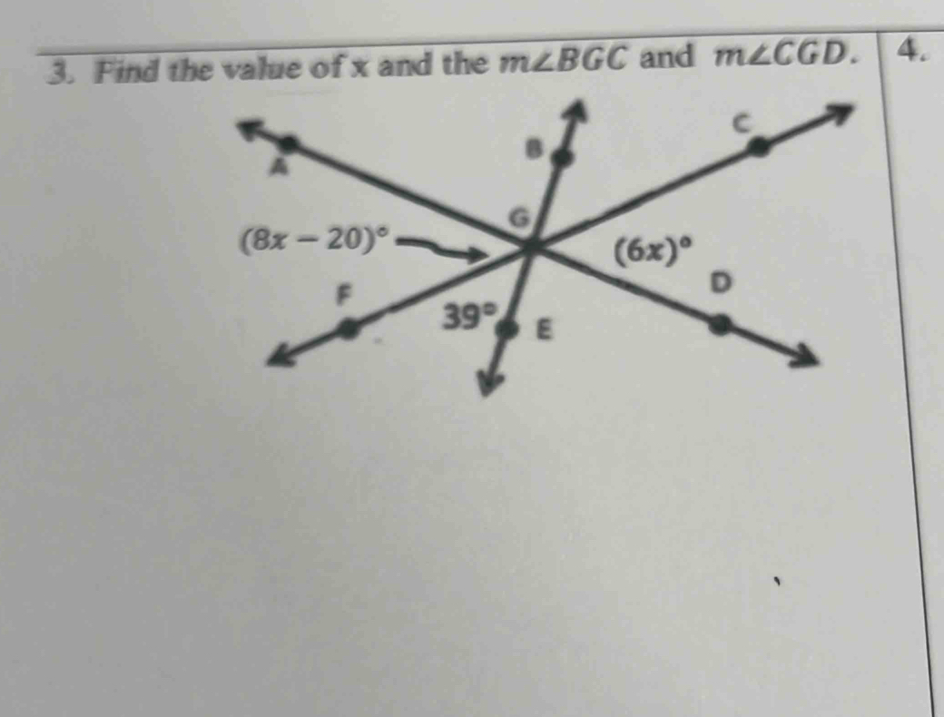 Find the value of x and the m∠ BGC and m∠ CGD. 4.